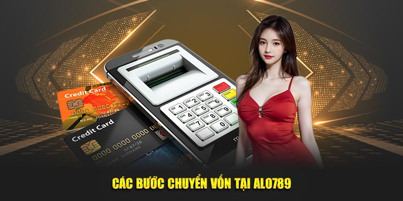 Các bước chuyển vốn tại Alo789